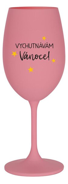VYCHUTNÁVÁM SI VÁNOCE - růžová sklenice na víno 350 ml