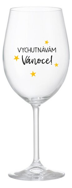VYCHUTNÁVÁM SI VÁNOCE - čirá sklenice na víno 350 ml