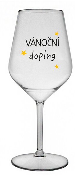 VÁNOČNÍ DOPING - čirá nerozbitná sklenice na víno 470 ml