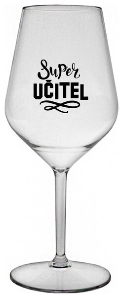 SUPER UČITEL - čirá nerozbitná sklenička na víno 470 ml