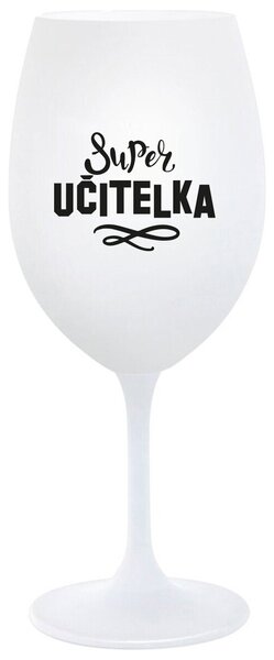 SUPER UČITELKA - bílá sklenička na víno 350 ml