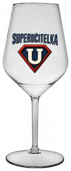 SUPERUČITELKA (ZNAK) - čirá nerozbitná sklenička na víno 470 ml