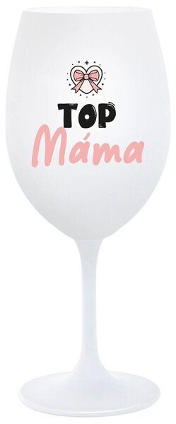 TOP MÁMA - bílá sklenička na víno 350 ml