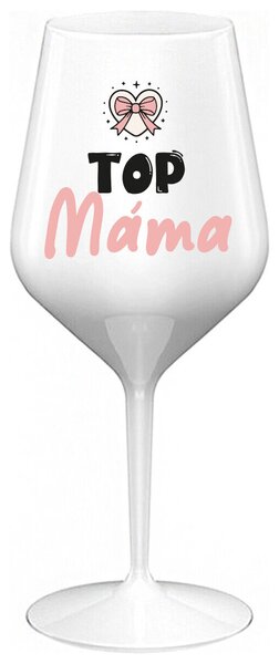 TOP MÁMA - bílá nerozbitná sklenička na víno 470 ml