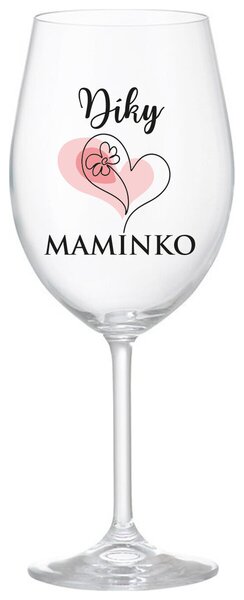 DÍKY MAMINKO - čirá sklenička na víno 350 ml