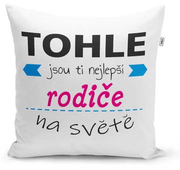 Sablio Polštář Tohle jsou ti nejlepší rodiče na světě: 40x40 cm
