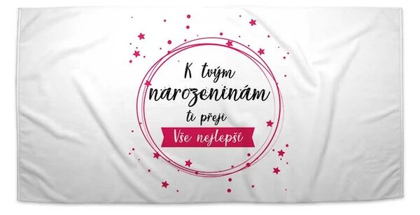 Sablio Ručník K tvým narozeninám ti přeji vše nejlepší - 30x50 cm