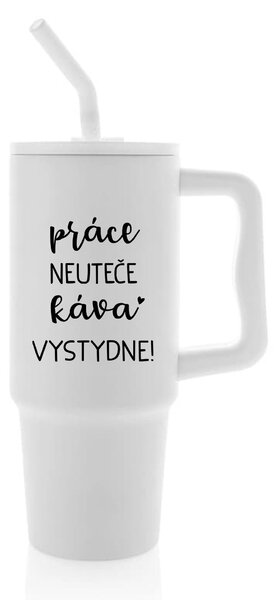 PRÁCE NEUTEČE, KÁVA VYSTYDNE! - bílý cestovní termohrnek 900 ml