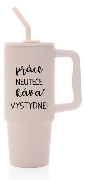 PRÁCE NEUTEČE, KÁVA VYSTYDNE! - růžový cestovní termohrnek 900 ml