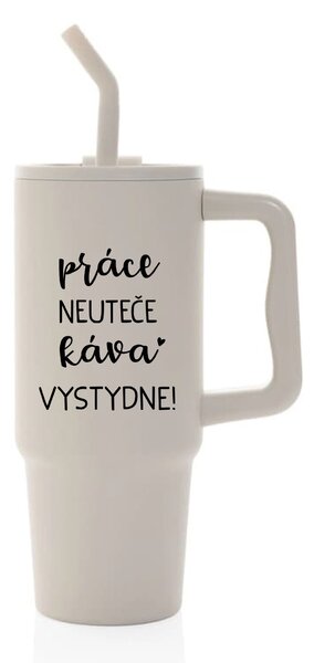 PRÁCE NEUTEČE, KÁVA VYSTYDNE! - béžový cestovní termohrnek 900 ml