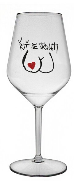 ŘIŤ SE SRDCEM - čirá nerozbitná sklenice na víno 470 ml