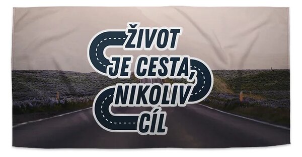 Sablio Ručník Život je cesta, nikoliv cíl - 30x50 cm