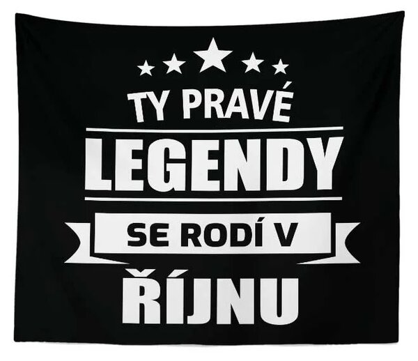Sablio Deka Ty pravé legendy se rodí v říjnu: 150x120 cm