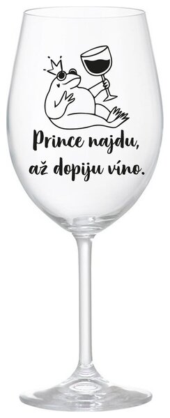 PRINCE NAJDU, AŽ DOPIJU VÍNO. - čirá sklenička na víno 350 ml