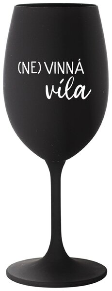 (NE)VINNÁ VÍLA - černá sklenička na víno s potiskem 350 ml