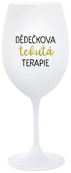 DĚDEČKOVA TEKUTÁ TERAPIE - bílá vtipná sklenice na víno 350 ml