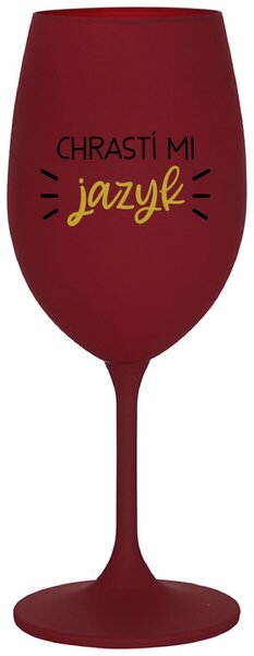 CHRASTÍ MI JAZYK - bordo sklenice na víno 350 ml