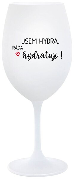 JSEM HYDRA. RÁDA HYDRATUJI! - bílá sklenice na víno 350 ml