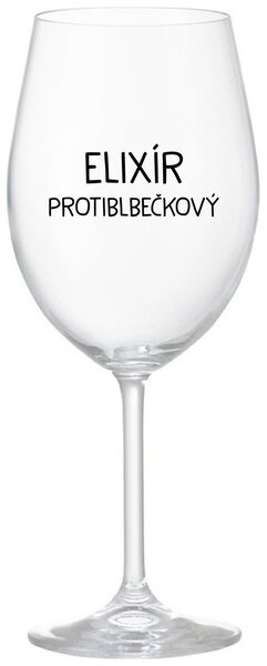 ELIXÍR PROTIBLBEČKOVÝ - čirá sklenice na víno s nápisem 350 ml
