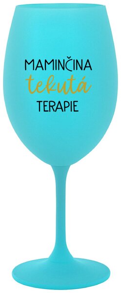 MAMINČINA TEKUTÁ TERAPIE - tyrkysová sklenička na víno s nápisem 350 ml