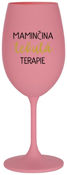 MAMINČINA TEKUTÁ TERAPIE - růžová sklenička na víno s nápisem 350 ml