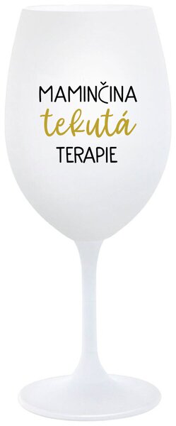 MAMINČINA TEKUTÁ TERAPIE - bílá sklenička na víno s nápisem 350 ml