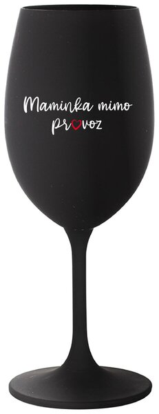 MAMINKA MIMO PROVOZ - černá sklenička na víno s nápisem 350 ml