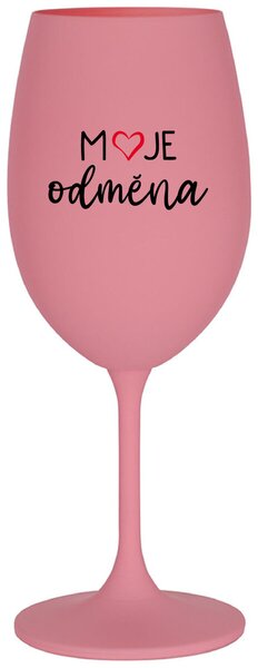 MOJE ODMĚNA - růžová sklenice na víno s potiskem 350 ml