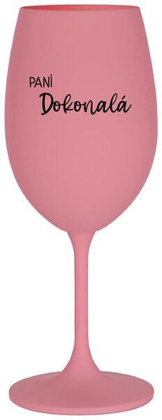 PANÍ DOKONALÁ - růžová sklenička na víno s nápisem 350 ml