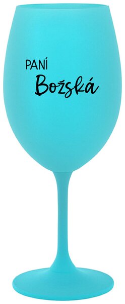 PANÍ BOŽSKÁ - tyrkysová sklenice na víno 350 ml