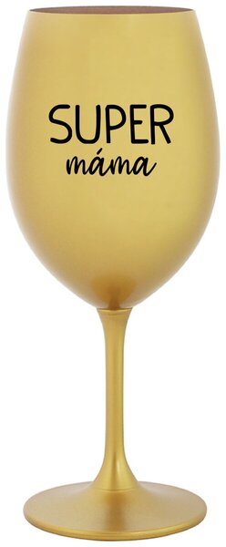 SUPER MÁMA - zlatá vtipná sklenice na víno 350 ml