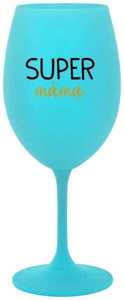 SUPER MÁMA - tyrkysová vtipná sklenice na víno 350 ml