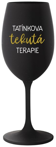 TATÍNKOVA TEKUTÁ TERAPIE - černá vtipná sklenice na víno 350 ml