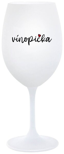 VÍNOPIČKA - bílá sklenice na víno s potiskem 350 ml