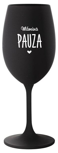 MÁMINA PAUZA - černá vtipná sklenice na víno 350 ml