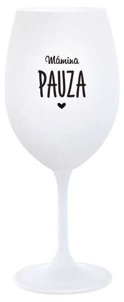 MÁMINA PAUZA - bílá vtipná sklenice na víno 350 ml