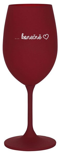 ...KONEČNĚ - bordo originální sklenice na víno 350 ml