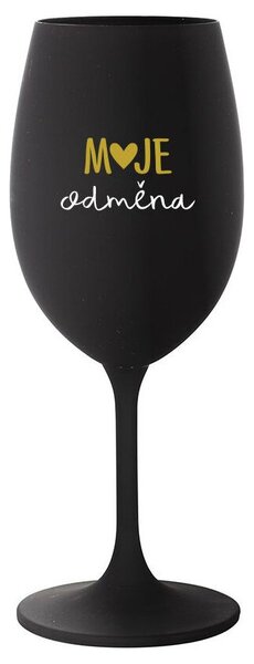 MOJE ODMĚNA - černá sklenice na víno s potiskem 350 ml