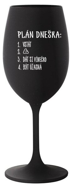 PLÁN DNEŠKA - VSTÁT - černá sklenička na víno s potiskem 350 ml