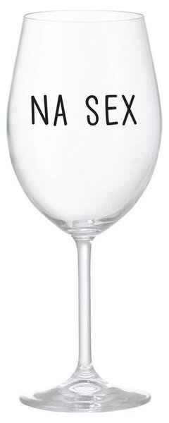NA SEX - čirá vtipná sklenice na víno 350 ml