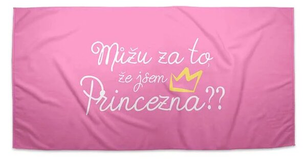 Sablio Ručník Můžu za to, že jsem princezna - 30x50 cm