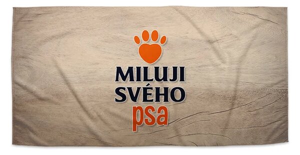 Sablio Ručník Miluji svého psa - 30x50 cm