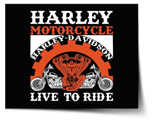 Sablio Plakát Harley-Davidson Live to ride - 60x40 cm