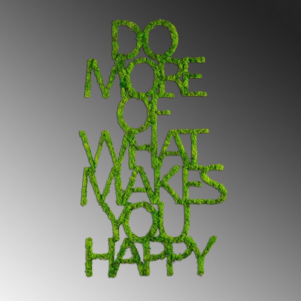 ASIR Nástěnná dekorace mechová DO MORE OF WHAT MAKES YOU HAPPY zelená