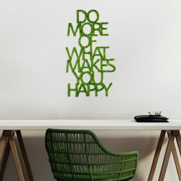 ASIR Nástěnná dekorace mechová DO MORE OF WHAT MAKES YOU HAPPY zelená