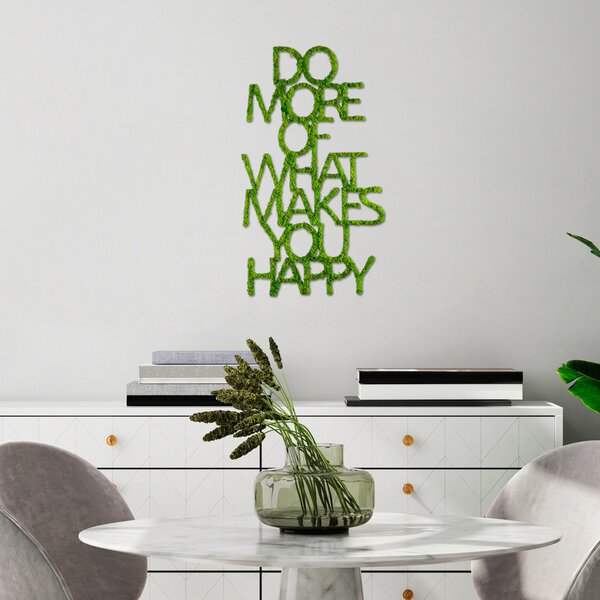 ASIR Nástěnná dekorace mechová DO MORE OF WHAT MAKES YOU HAPPY zelená