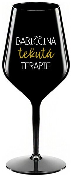BABIČČINA TEKUTÁ TERAPIE - černá nerozbitná sklenička na víno 470 ml