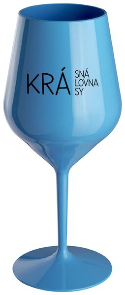 KRÁSNÁ KRÁLOVNA KRÁSY - modrá nerozbitná sklenička na víno 470 ml