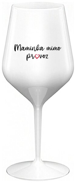 MAMINKA MIMO PROVOZ - bílá nerozbitná sklenička na víno 470 ml