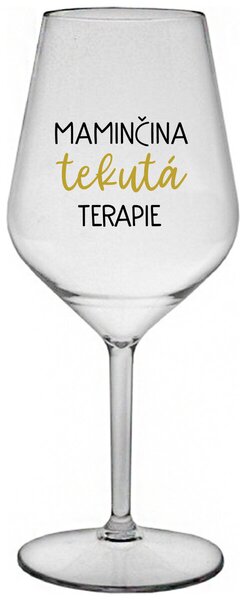 MAMINČINA TEKUTÁ TERAPIE - čirá nerozbitná sklenička na víno 470 ml